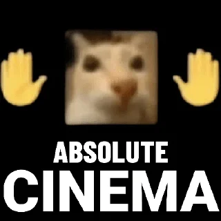 Video sticker 😀 🎬 Meme | Absolute Cinema