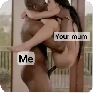 Video sticker 🎈 Your mum mine if you use this