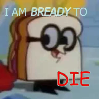 Telegram sticker 🍞 kill me pls